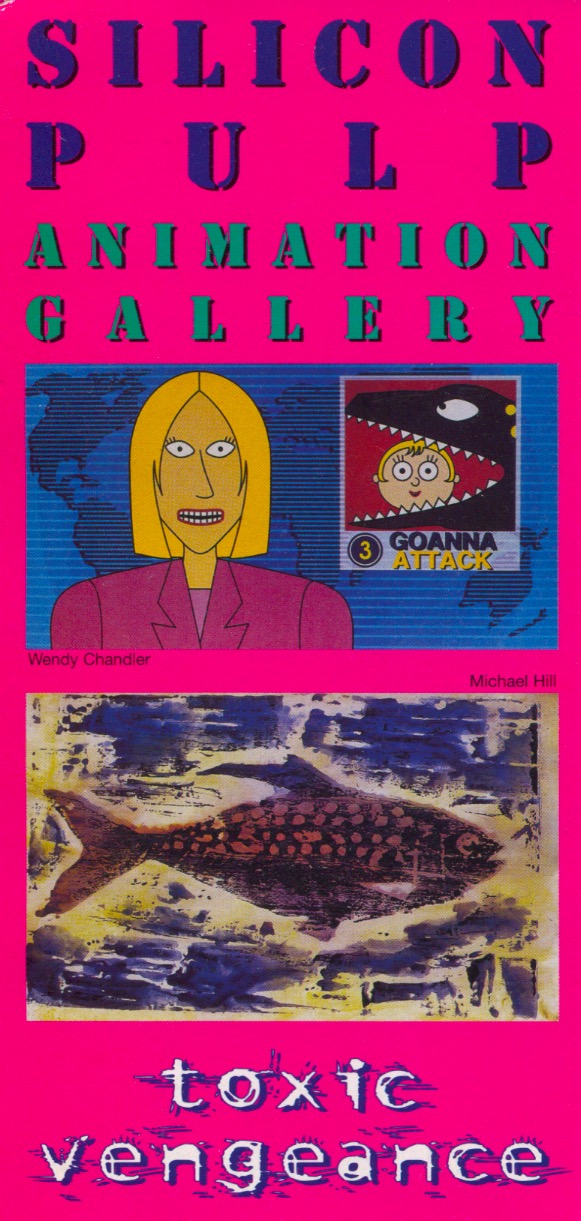 Flyer for the Toxic Vengeance exhibition at Silicon Pulp Animation Gallery, 1999